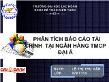 Báo cáo Phân tích tài chính tại ngân hàng thương mại cố phần Đại Á