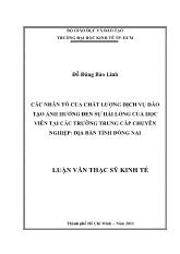 Các nhân tố của chất lượng dịch vụ đào tạo ảnh hưởng đến sự hài lòng của học viên tại các trường trung cấp chuyên nghiệp: địa bàn tỉnh Đồng Nai