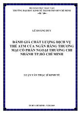 Đánh giá chất lượng dịch vụ thẻ ATM của ngân hàng thương mại cổ phần ngoại thương chi nhánh thành phố Hồ Chí Minh