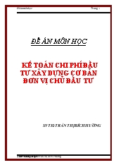 Đề án Kế toán chi phí đầu tư xây dựng cơ bản đơn vị chủ đầu tư
