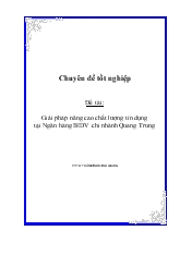Đề tài Giải pháp nâng cao chất lượng tín dụng tại Ngân hàng BIDV chi nhánh Quang Trung
