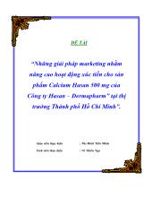 Đề tài Những giải pháp marketing nhằm nâng cao hoạt động xúc tiến cho sản phẩm Calcium Hasan 500 mg của Công ty Hasan – Dermapharm”tại thị trường Thành phố Hồ Chí Minh