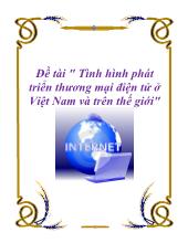 Đề tài Tình hình phát triển thương mại điện tử ở Việt Nam và trên thế giới