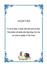 Luận văn Cơ sở lý luận và thực tiễn đổi mới tổ chức Viện kiểm sát nhân dân đáp ứng yêu cầu cải cách tư pháp ở Việt Nam