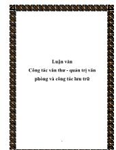 Luận văn Công tác văn thư - Quản trị văn phòng và công tác lưu trữ