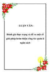 Luận văn Đánh giá thực trạng và đề ra một số giải pháp hoàn thiện công tác quản lí ngân sách