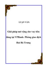 Luận văn Giải pháp mở rộng cho vay tiêu dùng tại VPBank- Phòng giao dịch Hai Bà Trưng