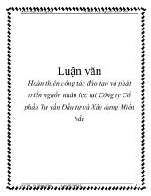 Luận văn Hoàn thiện công tác đào tạo và phát triển nguồn nhân lực tại Công ty Cổ phần Tư vấn Đầu tư và Xây dựng Miền bắc