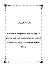 Luận văn Hoàn thiện công tác kế toán tập hợp chi phí sản xuất và tính giá thành sản phẩm ở Công ty xây dựng và phát triển hạ tầng Licogi