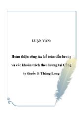 Luận văn Hoàn thiện công tác kế toán tiền lương và các khoản trích theo lương tại Công ty thuốc lá Thăng Long