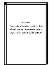 Luận văn Hoàn thiện kế toán tiêu thụ và xác định kết quả tiêu thụ của chi nhánh Công ty Cổ phần dược phẩm Nam Hà tại Hà Nội