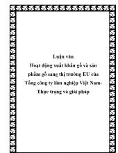 Luận văn Hoạt động xuất khẩu gỗ và sản phẩm gỗ sang thị trường EU của Tổng công ty lâm nghiệp Việt NamThực trạng và giải pháp