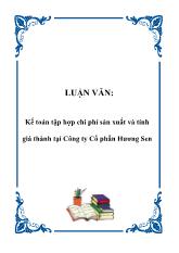Luận văn Kế toán tập hợp chi phí sản xuất và tính giá thành tại Công ty Cổ phần Hương Sen