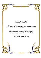 Luận văn Kế toán tiền lương và các khoản trích theo lương ở công ty TNHH Hoa Hoa