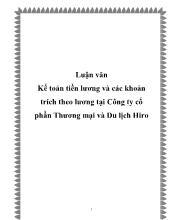 Luận văn Kế toán tiền lương và các khoản trích theo lương tại Công ty cổ phần Thương mại và Du lịch Hiro
