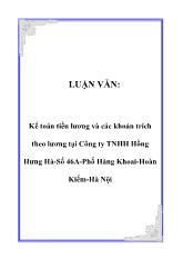 Luận văn Kế toán tiền lương và các khoản trích theo lương tại Công ty TNHH Hồng Hưng Hà-Số 46A-Phố Hàng Khoai-Hoàn Kiếm-Hà Nội