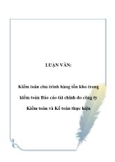 Luận văn Kiểm toán chu trình hàng tồn kho trong kiểm toán tài chính do công ty Kiểm toán và Kế toán thực hiện