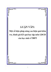 Luận văn Một số biện pháp nâng cao hiệu quả kiểm tra, đánh giá kết quả học tập môn GDCD của học sinh ở THPT