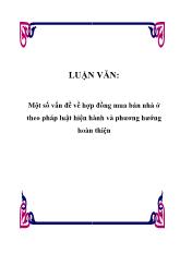 Luận văn Một số vấn đề về hợp đồng mua bán nhà ở theo pháp luật hiện hành và phương hướng hoàn thiện