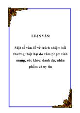 Luận văn Một số vấn đề về trách nhiệm bồi thường thiệt hại do xâm phạm tính mạng, sức khỏe, danh dự, nhân phẩm và uy tín