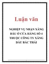 Luận văn Nghiệp vụ nhận xăng dầu ở cửa hàng số 4 thuộc công ty xăng dầu Bắc Thái