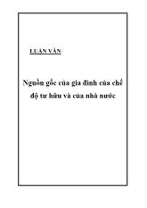 Luận văn Nguồn gốc của gia đình của chế độ tư hữu và của nhà nước