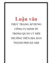 Luận văn Thực trạng áp dụng công cụ kinh tế trong quản lý môi trường trên địa bàn thành phố Hà Nội