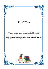 Luận văn Thực trạng quy trình nhập khẩu tại công ty trách nhiệm hữu hạn Thanh Phong