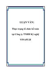 Luận văn Thực trạng tổ chức kế toán tại Công ty TNHH Kỹ nghệ VINAFUJI
