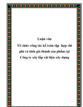 Luận văn Tổ chức công tác kế toán tập hợp chi phí và tính giá thành sản phẩm tại Công ty xây lắp vật liệu xây dựng