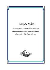 Luận văn Tư tưởng Hồ Chí Minh về cán bộ và vận dụng trong hoàn thiện pháp luật cán bộ, công chức ở Việt Nam hiện nay