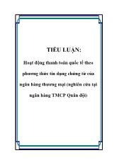 Tiểu luận Hoạt động thanh toán quốc tế theo phương thức tín dụng chứng từ của ngân hàng thương mại (nghiên cứu tại ngân hàng thương mại cổ phần Quân đội)