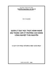 Quản lý dạy học thực hành nghề (hệ trung cấp) ở trường cao đẳng công nghiệp Thái Nguyên