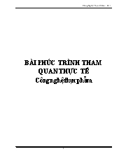 Bài phúc trình tham quan thực tế công nghệ thực phẩm