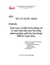 Chuyên đề Tính toán và thiết kế hệ thống xử lý nước thải nhà máy bia bằng phương pháp sinh học lưu lượng 2000 m3 /ngày đêm