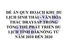 Đề án Quy hoạch khu du lịch sinh thái - Văn hóa thác Draysap trong tổng thể phát triển du lịch tỉnh Đăknông từ năm 2010 đến 2020