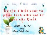 Đề tài Chiết xuất và phân tách alkaloid từ quả cây Quất