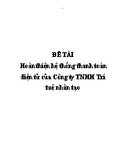 Đề tài Hoàn thiện hệ thống thanh toán điện tử của Công ty TNHH Trí tuệ nhân tạo