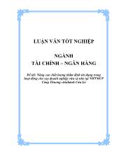 Đề tài Nâng cao chất lượng thẩm định tín dụng trong hoạt động cho vay doanh nghiệp vừa và nhỏ tại NHTMCP Công Thuơng chinhánh Cửa Lò