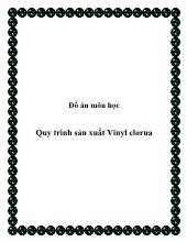 Đồ án Môn học Quy trình sản xuất Vinyl clorua
