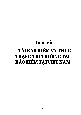 Luận văn Tái bảo hiểm và thực trạng thị trường tái bảo hiểm tại Việt Nam