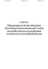 Luận văn Thống kê giữa các chỉ tiêu thống kê lưu chuyển hàng hóa trong thương mại. Ý nghĩa của mối liên hệ đó trong hoạt động kinh doanh của các doanh nghiệp thương mại