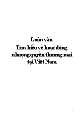 Luận văn Tìm hiểu về hoạt động nhượng quyền thương mại tại Việt Nam