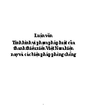 Luận văn Tình hình vi phạm pháp luật của thanh thiếu niên Việt Nam hiện nay và các biện pháp phòng chống