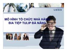 Mô hình tổ chức nhà hàng bia tiệp tulip Đà Nẵng