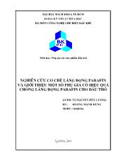 Nghiên cứu cơ chế lắng đọng parafin và giới thiệu một số phụ gia có hiệu quả chống lắng đọng parafin cho dầu thô