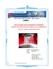 Những hư hỏng xảy ra trong quá trình bảo quản và biện pháp hạn chế