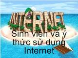 Sinh viên và ý thức sử dụng Internet