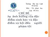Sự ảnh hưởng của đặc điểm sinh học và đặc điểm xã hội đến người phạm tội