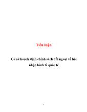 Tiểu luận Cơ sở hoạch định chính sách đối ngoại về hội nhập kinh tế quốc tế